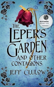 The Leper's Garden and Other Contagions