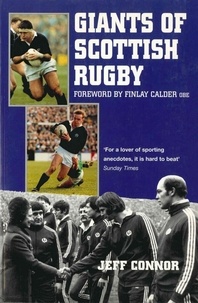 Jeff Connor - Giants Of Scottish Rugby.