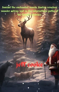 Santa reindeer lost in the forest..