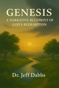 Genesis: A Narrative Blueprint of God's Redemption