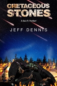  Jeff Dennis - Cretaceous Stones - The Cretaceous Chronicles, #1.