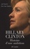 Hillary Clinton. Histoire d'une ambition