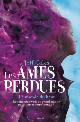Jeff Giles - Les âmes perdues Tome 2 : Le Monde du Haut.