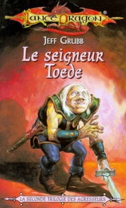 Jeff Grubb - La Sequence Des Agresseurs Tome 5 : Le Seigneur Toede.