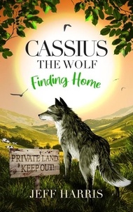 Ebooks au Portugal téléchargement gratuit Cassius the Wolf: Finding Home par  9781068696718