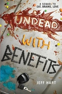 Jeff Hart - Undead with Benefits.