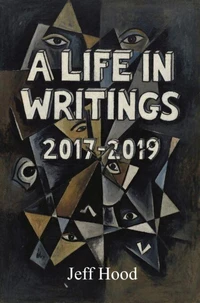 A Life in Writings: 2017-2019