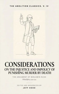 Considerations: On the Injustice and Impolicy of Punishing Murder by Death
