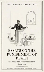Essays on the Punishment of Death