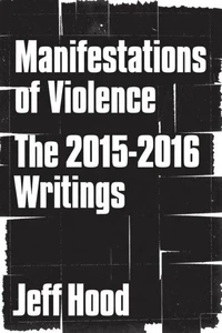 Manifestations of Violence: The 2015-2016 Writings