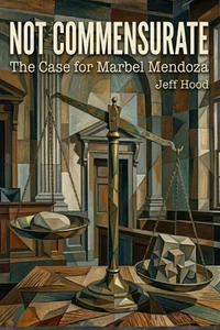 Not Commensurate: The Case for Marbel Mendoza