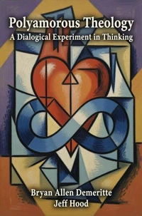 Polyamorous Theology: A Dialogical Experiment in Thinking