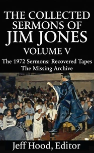 The Collected Sermons of Jim Jones