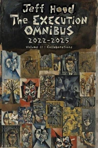 The Execution Omnibus, 2022-2025: Volume II: Collaborations