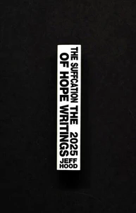 The Suffocation of Hope: The 2025 Writings