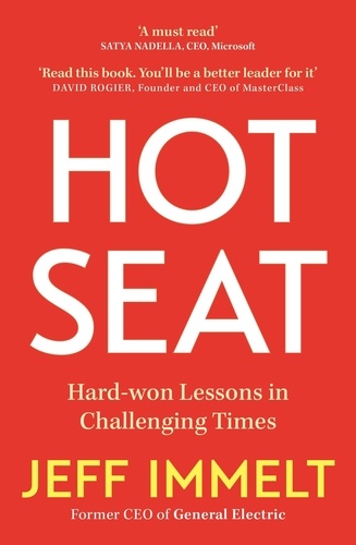 Hot Seat. Hard-won Lessons in Challenging Times