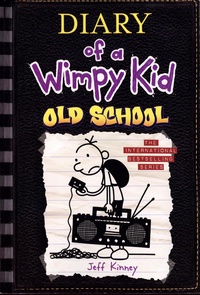 Jeff Kinney - Diary of a Wimpy Kid Tome 10 : Old school.