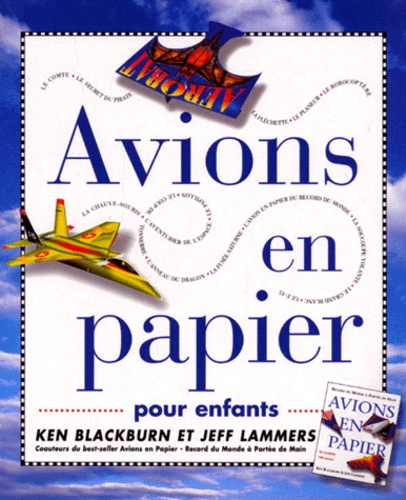 Jeff Lammers et Ken Blackburn - Avions en papier pour enfants.