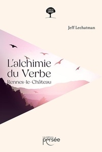 Jeff Lechatman - L'alchimie du Verbe.