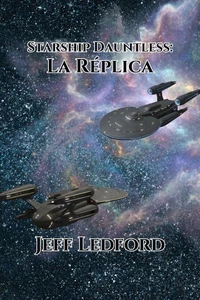 Starship Dauntless: La Réplica