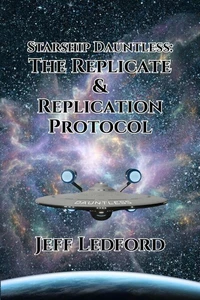 Starship Dauntless: The Replicate &amp; Replication Protocol