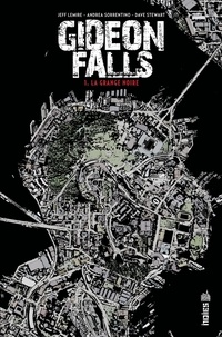 Jeff Lemire et Andrea Sorrentino - Gideon Falls - Tome 1 - La Grande Noire.