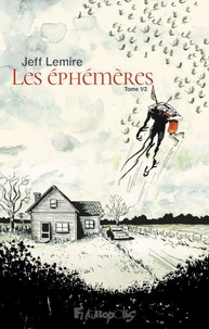 Les éphémères Tome 1