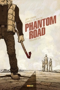 Jeff Lemire - Phantom Road T01.