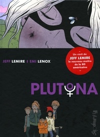 Jeff Lemire et Emi Lenox - Plutona.