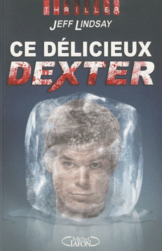 Ce délicieux Dexter - Occasion