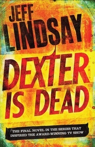 Jeff Lindsay - Dexter is Dead - Dexter 05.