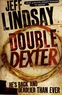 Jeff Lindsay - Double Dexter.
