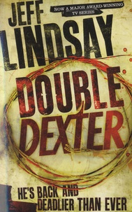Jeff Lindsay - Double Dexter.