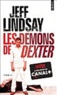 Jeff Lindsay - Les démons de Dexter.