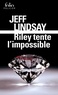 Jeff Lindsay - Riley tente l’impossible.