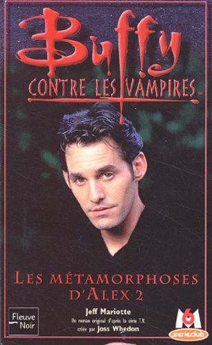 Jeff Mariotte - Buffy contre les vampires Tome 29 : Les Métamorphoses d'Alex - Tome 2.