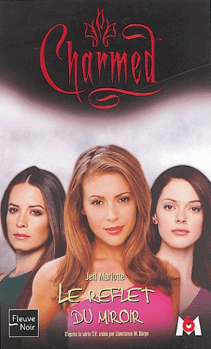 Jeff Mariotte - Charmed Tome 19 : Le reflet du miroir.