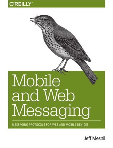 Jeff Mesnil - Mobile and Web Messaging - Messaging Protocols for Web and Mobile Devices.