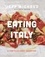 Eating Italy. A Chef's Culinary Adventure