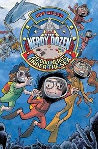 Jeff Miller - The Nerdy Dozen #3: 20,000 Nerds Under the Sea.