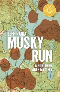  Jeff Nania - Musky Run: A Northern Lakes Mystery - John Cabrelli Northern Lakes Mysteries, #4.