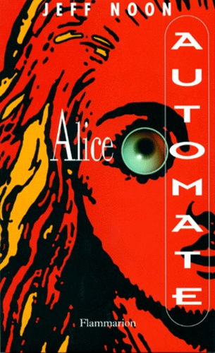 Jeff Noon - Alice Automate.