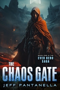  Jeff Pantanella - The Chaos Gate - The Ever Hero Saga, #1.