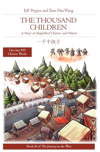  Jeff Pepper et  Xiao Hui Wang - The Thousand Children: A Story in SImplified Chinese and Pinyin - Journey to the West, #26.