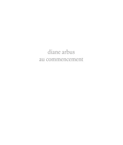 Diane Arbus au commencement. 1956-1962