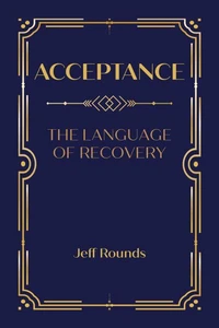 Acceptance: The Language of Recovery