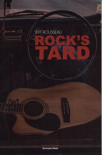 Jeff Rousseau - Rock's Tard.