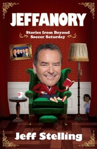Jeff Stelling - Jeffanory - Stories from Beyond Soccer Saturday.