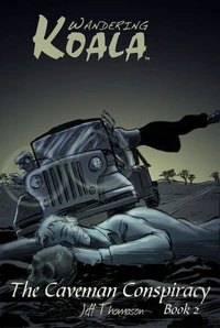 The Caveman Conspiracy (a Wandering Koala tale) Book 2