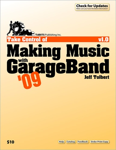 Jeff Tolbert - Take Control of Making Music with GarageBand '09.
